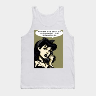 Comic get caught deaf don't speak english Tank Top